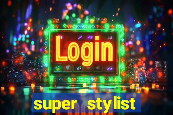 super stylist dinheiro e diamante infinito ios